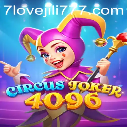 CircusJoker4096: Navigating the Exciting World of Love Jili 777